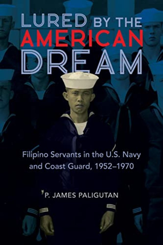 Lured by the American Dream – Filipino Servants in the U.S. Navy and Coast Guard, 1952–1970