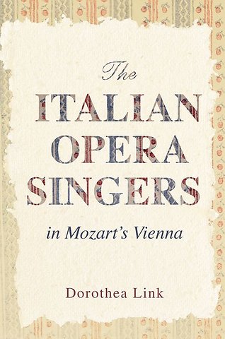 The Italian Opera Singers in Mozart`s Vienna