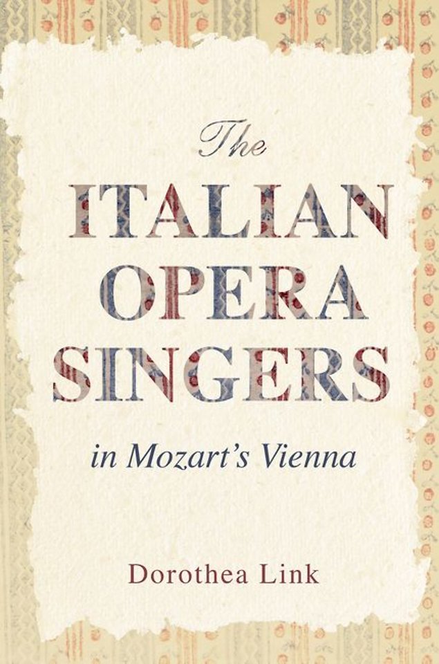 The Italian Opera Singers in Mozart`s Vienna