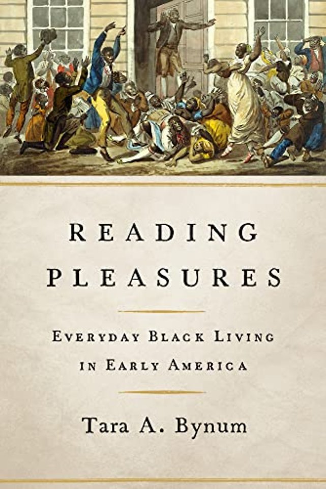 Reading Pleasures – Everyday Black Living in Early America