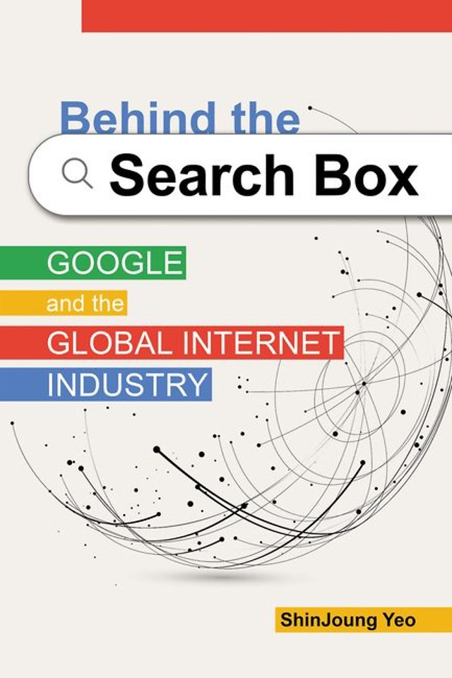 Behind the Search Box – Google and the Global Internet Industry