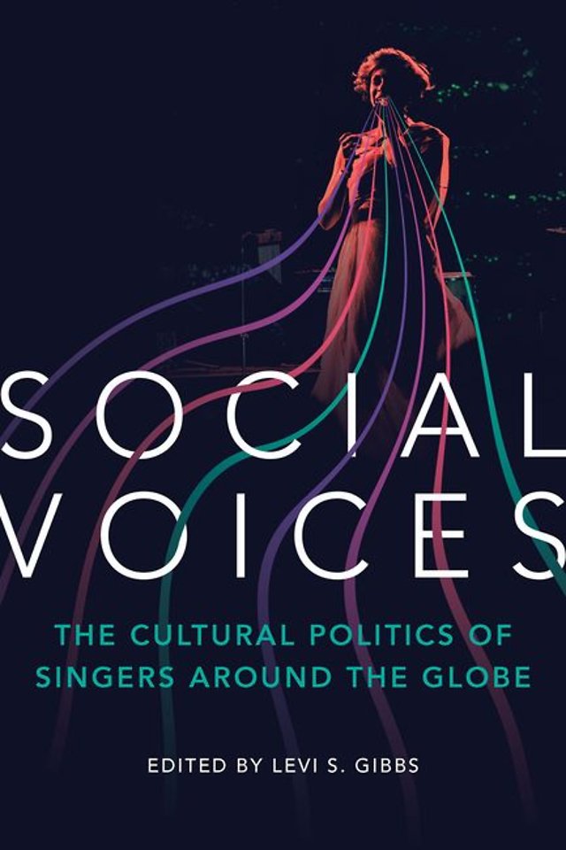 Social Voices – The Cultural Politics of Singers Around the Globe
