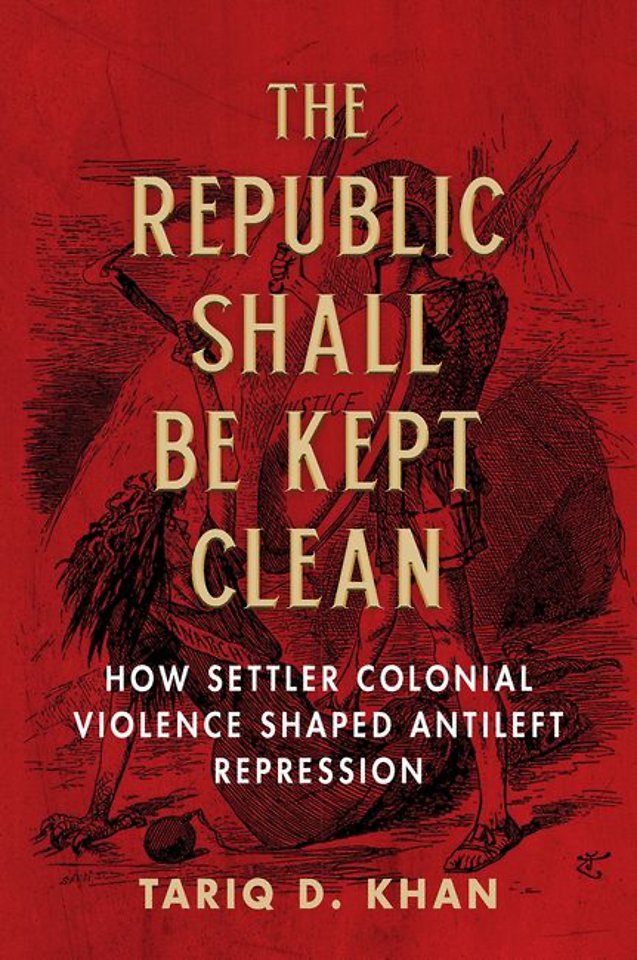 The Republic Shall Be Kept Clean – How Settler Colonial Violence Shaped Antileft Repression