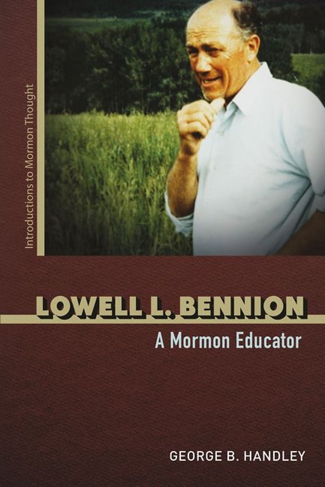 Lowell L. Bennion – A Mormon Educator