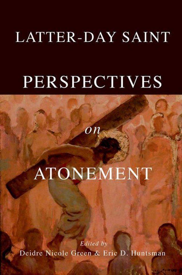 Latter–day Saint Perspectives on Atonement
