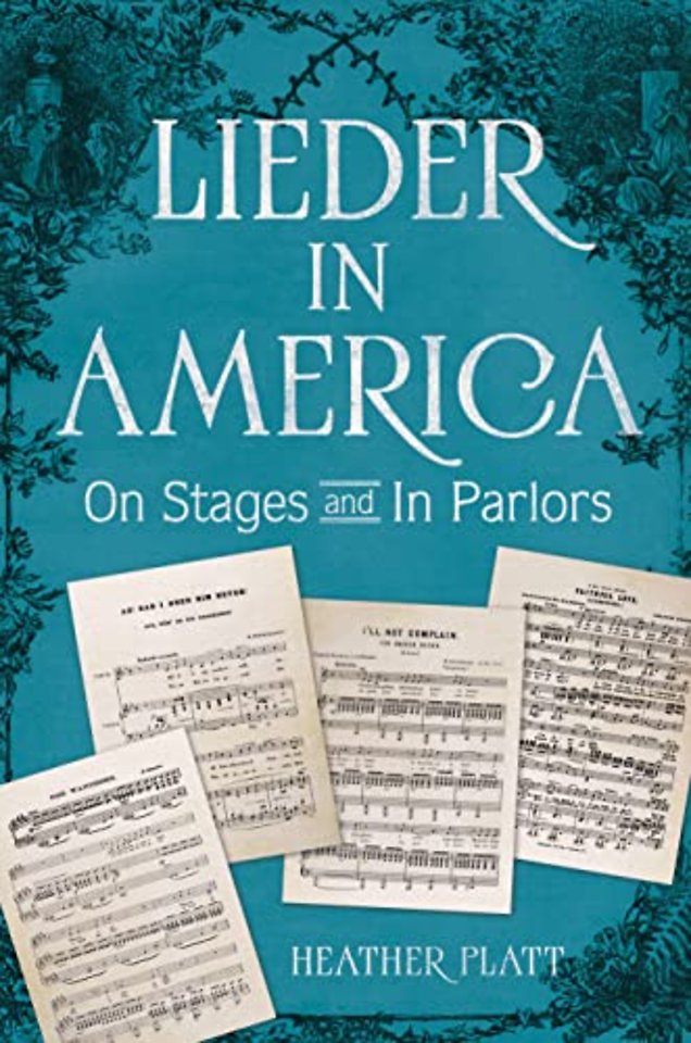 Lieder in America – On Stages and in Parlors