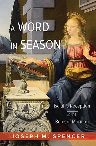 A Word in Season – Isaiah`s Reception in the Book of Mormon