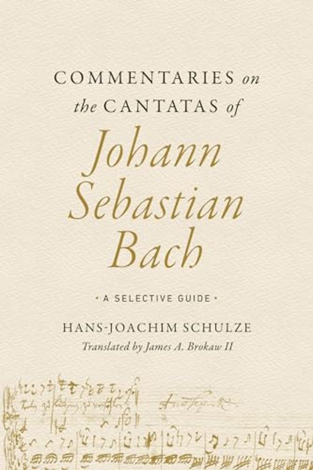 Commentaries on the Cantatas of Johann Sebastian – A Selective Guide