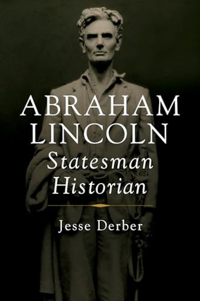 Abraham Lincoln, Statesman Historian
