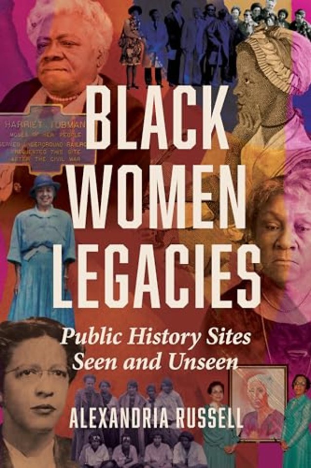 Black Women Legacies – Public History Sites Seen and Unseen
