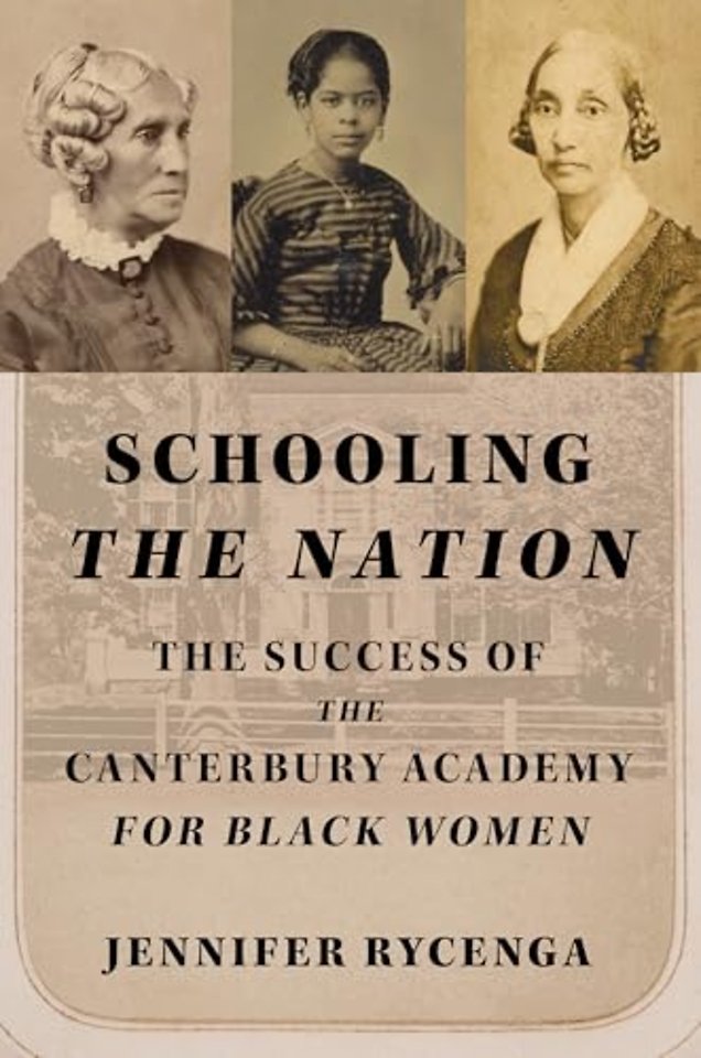 Schooling the Nation – The Success of the Canterbury Academy for Black Women