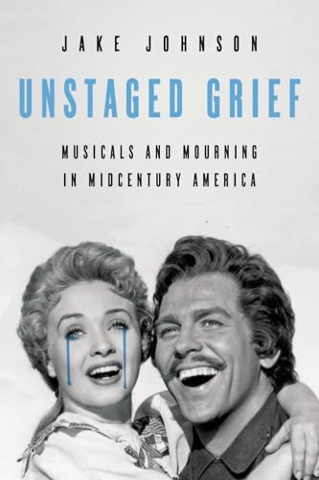 Unstaged Grief – Musicals and Mourning in Midcentury America
