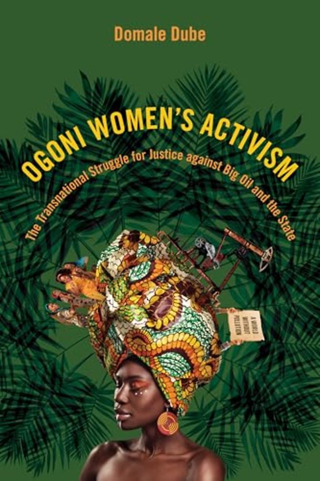 Ogoni Women`s Activism – The Transnational Struggle for Justice against Big Oil and the State