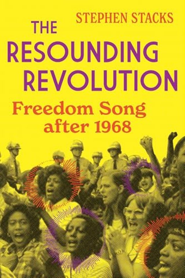 The Resounding Revolution – Freedom Song After 1968