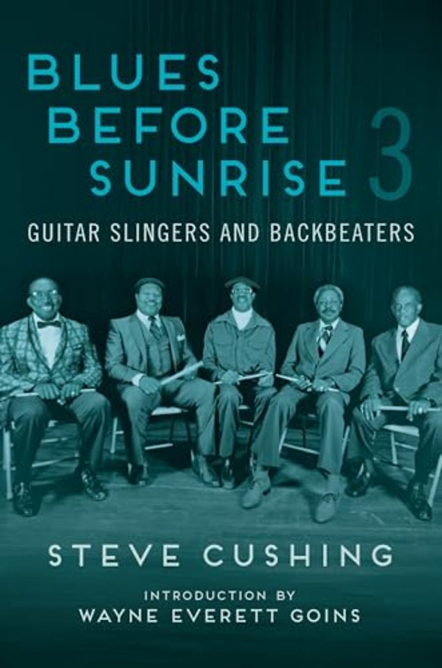 Blues Before Sunrise 3 – Guitar Slingers and Backbeaters