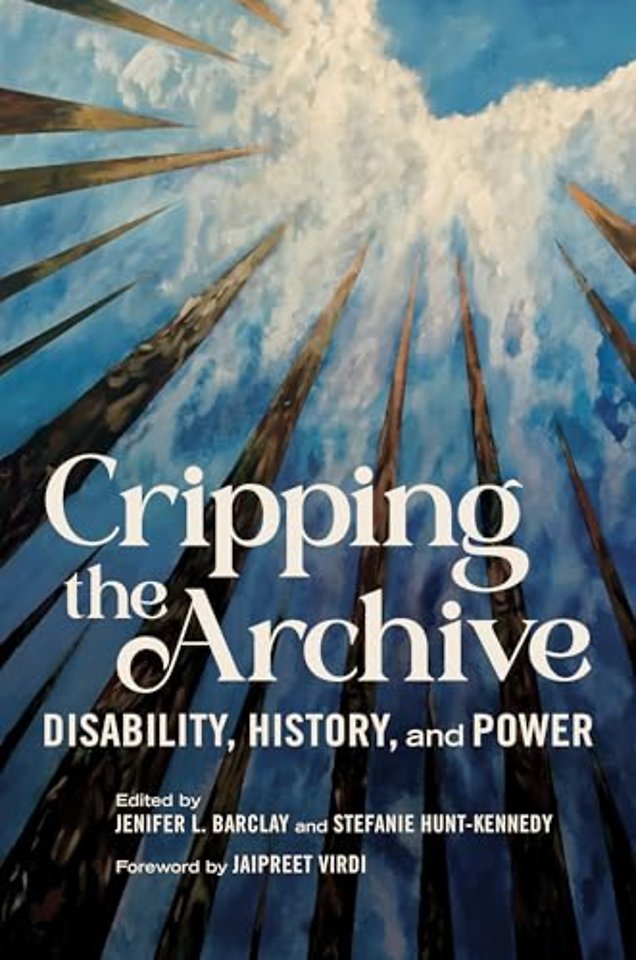 Cripping the Archive – Disability, History, and Power