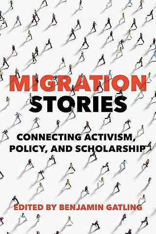 Migration Stories – Connecting Activism, Policy, and Scholarship