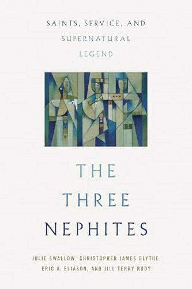 The Three Nephites – Saints, Service, and Supernatural Legend