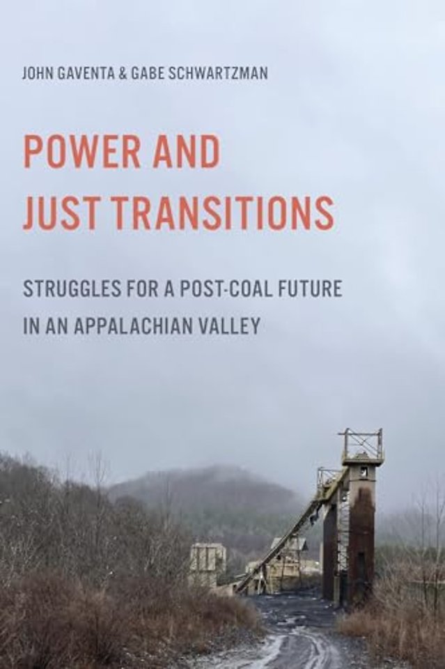 Power and Just Transitions – Struggles for a Post–Coal Future in an Appalachian Valley