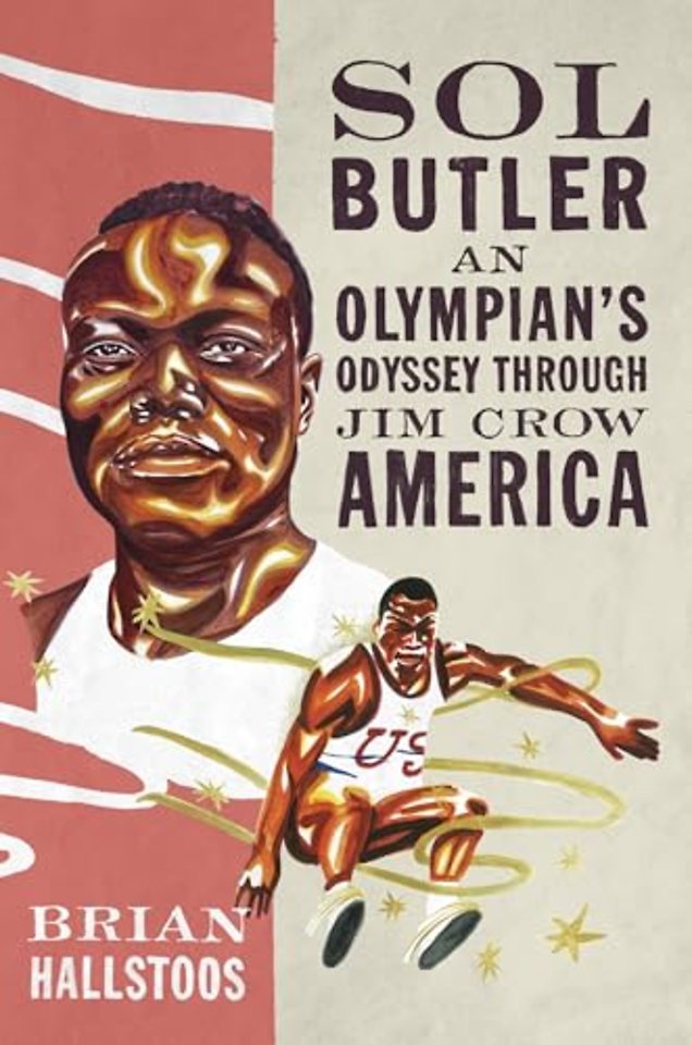 Sol Butler – An Olympian`s Odyssey Through Jim Crow America