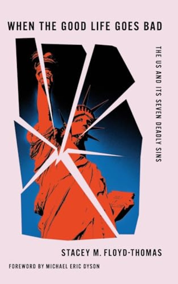 When the Good Life Goes Bad – The US and Its Seven Deadly Sins
