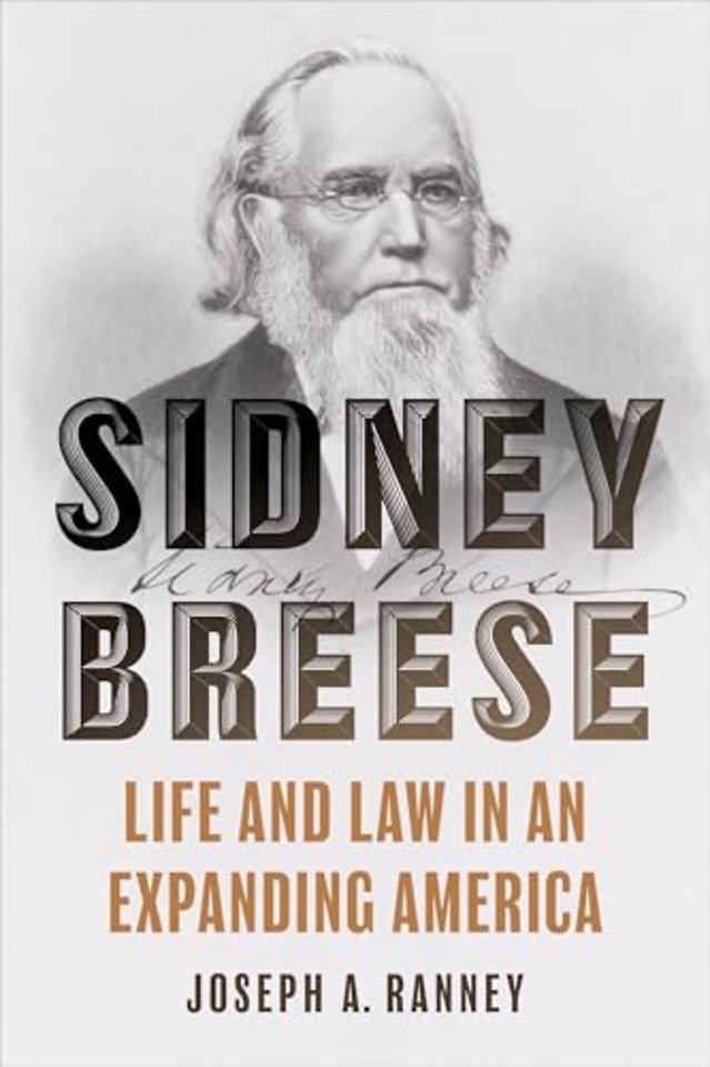 Sidney Breese – Life and Law in an Expanding America