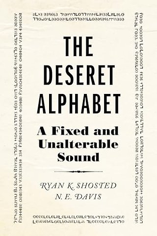 The Deseret Alphabet – A Fixed and Unalterable Sound