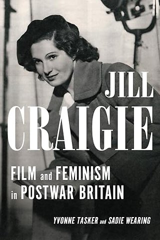Jill Craigie – Film and Feminism in Postwar Britain