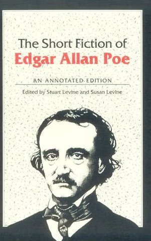 The Short Fiction of Edgar Allan Poe – An ANNOTATED EDITION