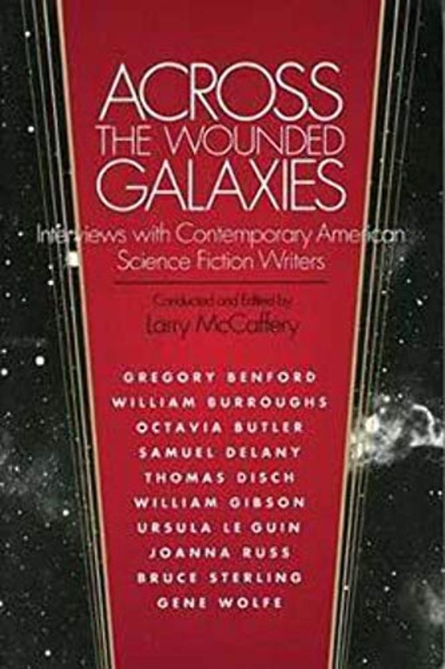 Across the Wounded Galaxies – Interviews with Contemporary American Science Fiction Writers