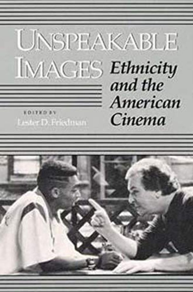Unspeakable Images – ETHNICITY and the AMERICAN CINEMA