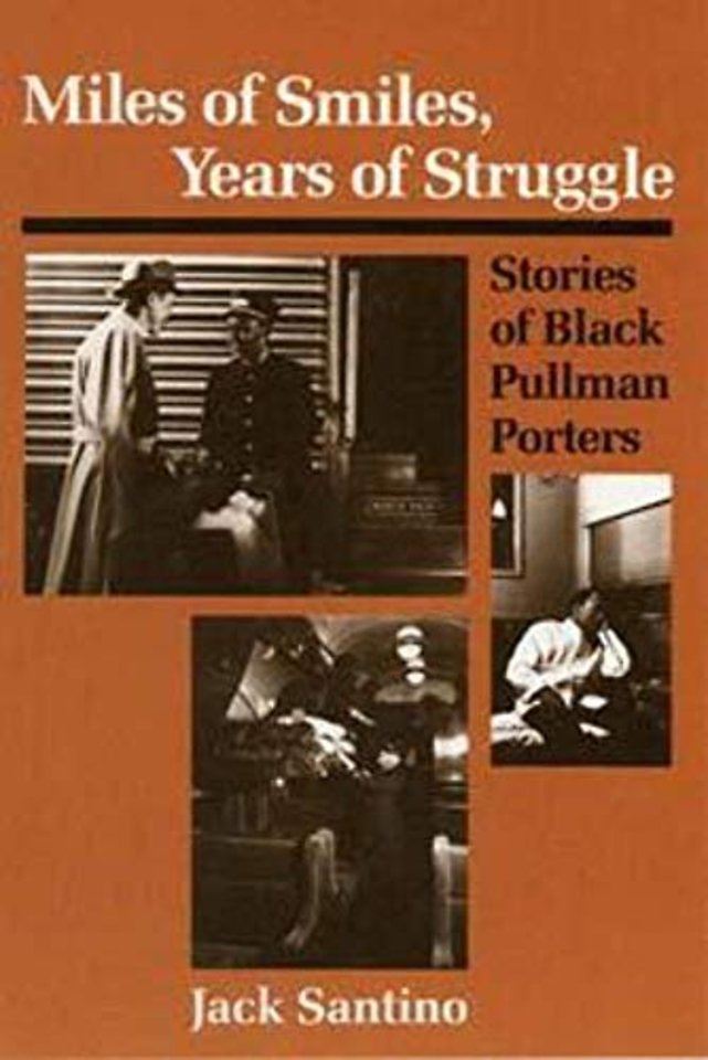 Miles of Smiles, Years of Struggle – STORIES of BLACK PULLMAN PORTERS