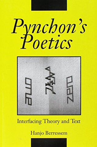 PYNCHON`S POETICS – Interfacing Theory and Text