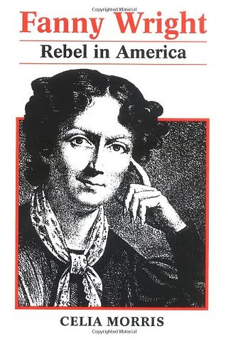 FANNY WRIGHT – REBEL in AMERICA