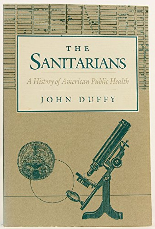 The Sanitarians – A HISTORY of AMERICAN PUBLIC HEALTH