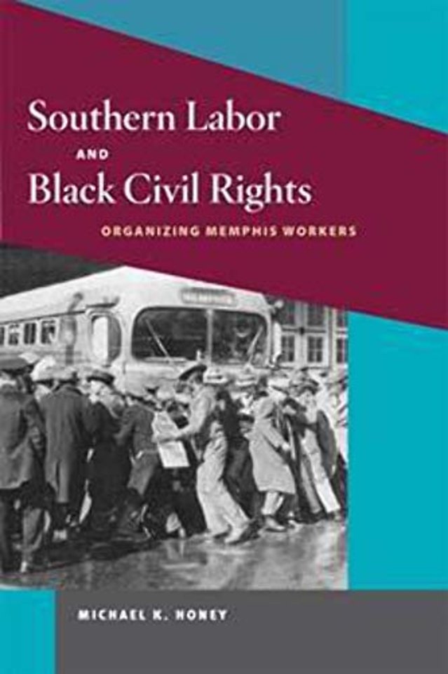 Southern Labor and Black Civil Rights – Organizing Memphis Workers
