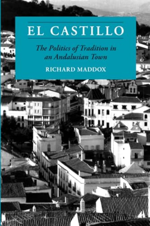 El Castillo – The Politics of Tradition in an Andalusian Town