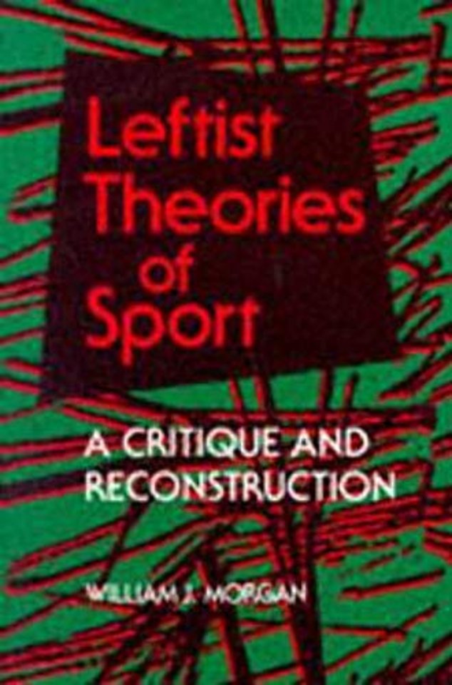 Leftist Theories of Sport – A Critique and Reconstruction