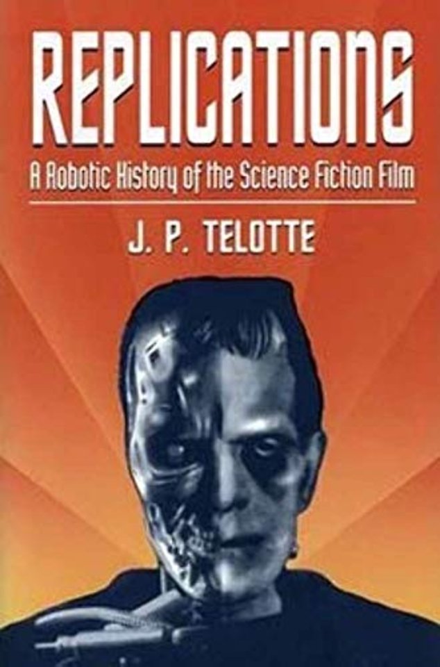 Replications – A Robotic History of the Science Fiction Film