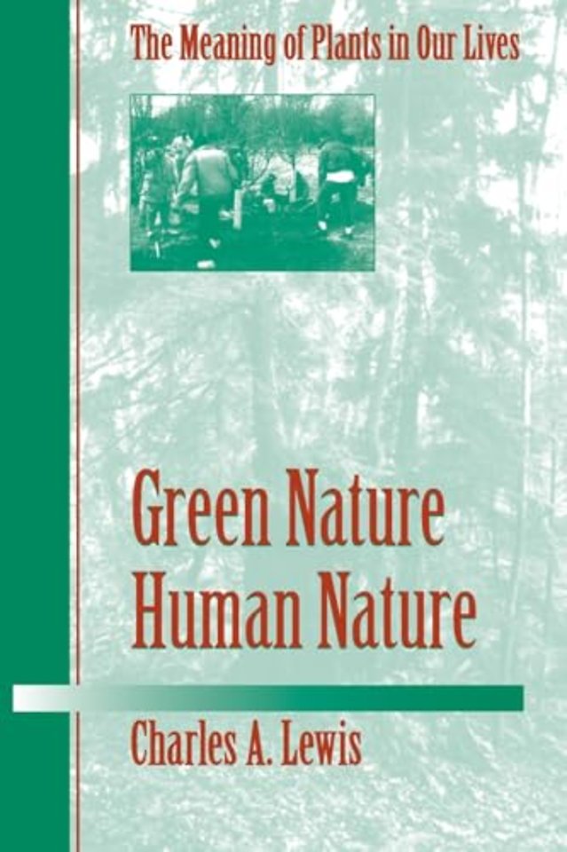 Green Nature/Human Nature – The MEANING of PLANTS in OUR LIVES