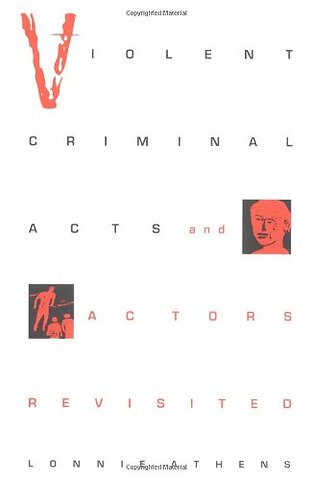 Violent Criminal Acts and Actors Revisited