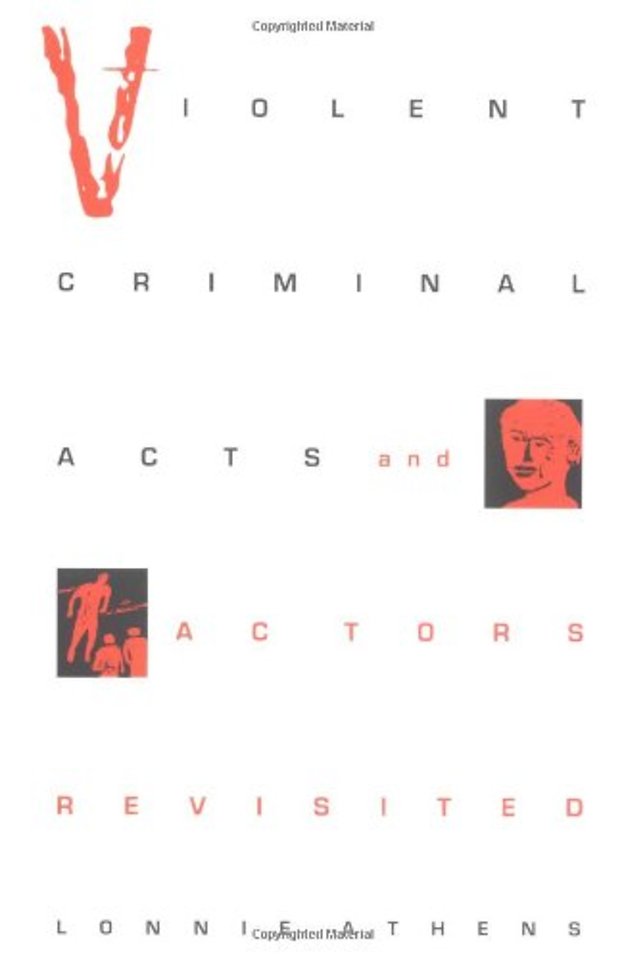Violent Criminal Acts and Actors Revisited