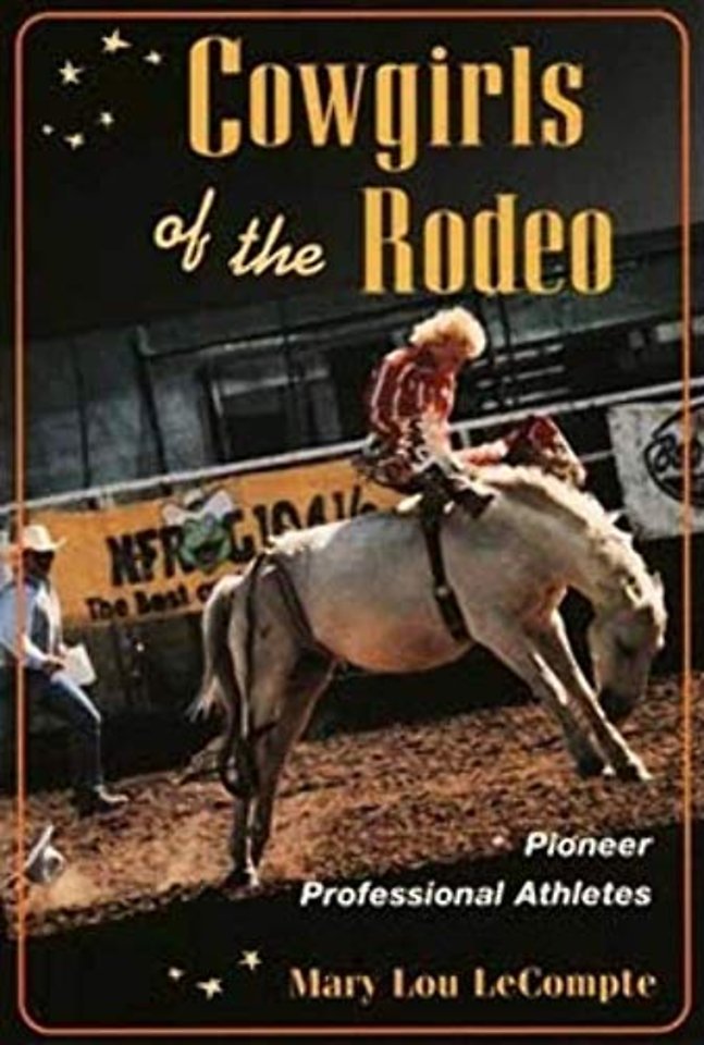 Cowgirls of the Rodeo – Pioneer Professional Athletes