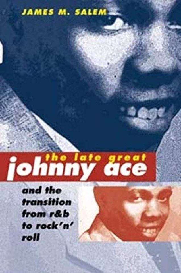 The Late Great Johnny Ace and the Transition from R&B to Rock `n` Roll