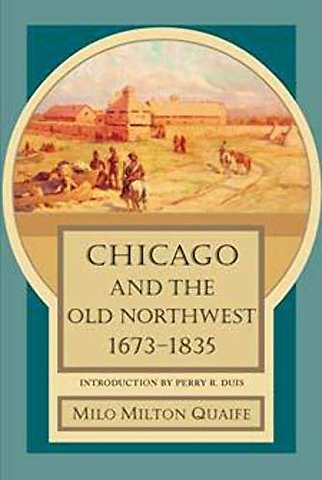 Chicago and the Old Northwest, 1673–1835