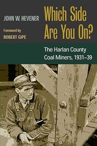 Which Side Are You on? – The Harlan County Coal Miners, 1931–39