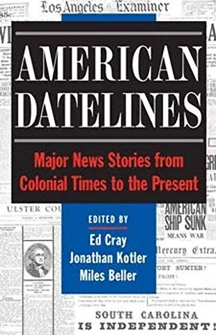 American Datelines – Major News Stories from Colonial Times to the Present