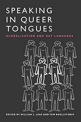 Speaking in Queer Tongues – GLOBALIZATION and GAY LANGUAGE
