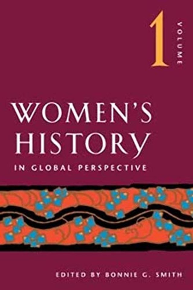 Women`s History in Global Perspective, Volume 1