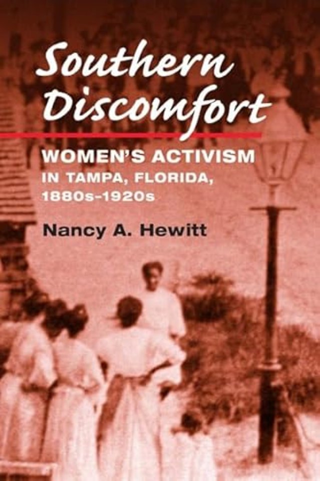 Southern Discomfort – Women`s Activism in Tampa, Florida, 1880s–1920s